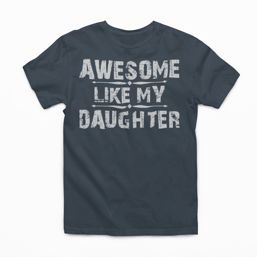 Awesome Like My Daughter Men's Graphic Tee