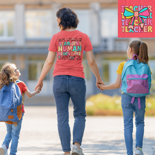 Teacher Dear Tiny Human Behind Me Graphic T-Shirt