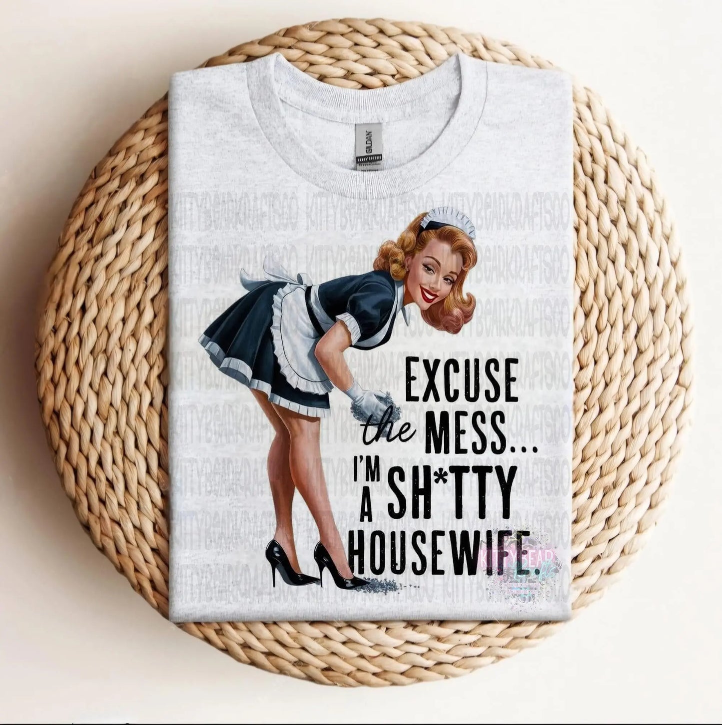 Excuse the Mess I'm A Sh*tty Housewife Graphic Basic T-Shirt - Kittybear Krafts