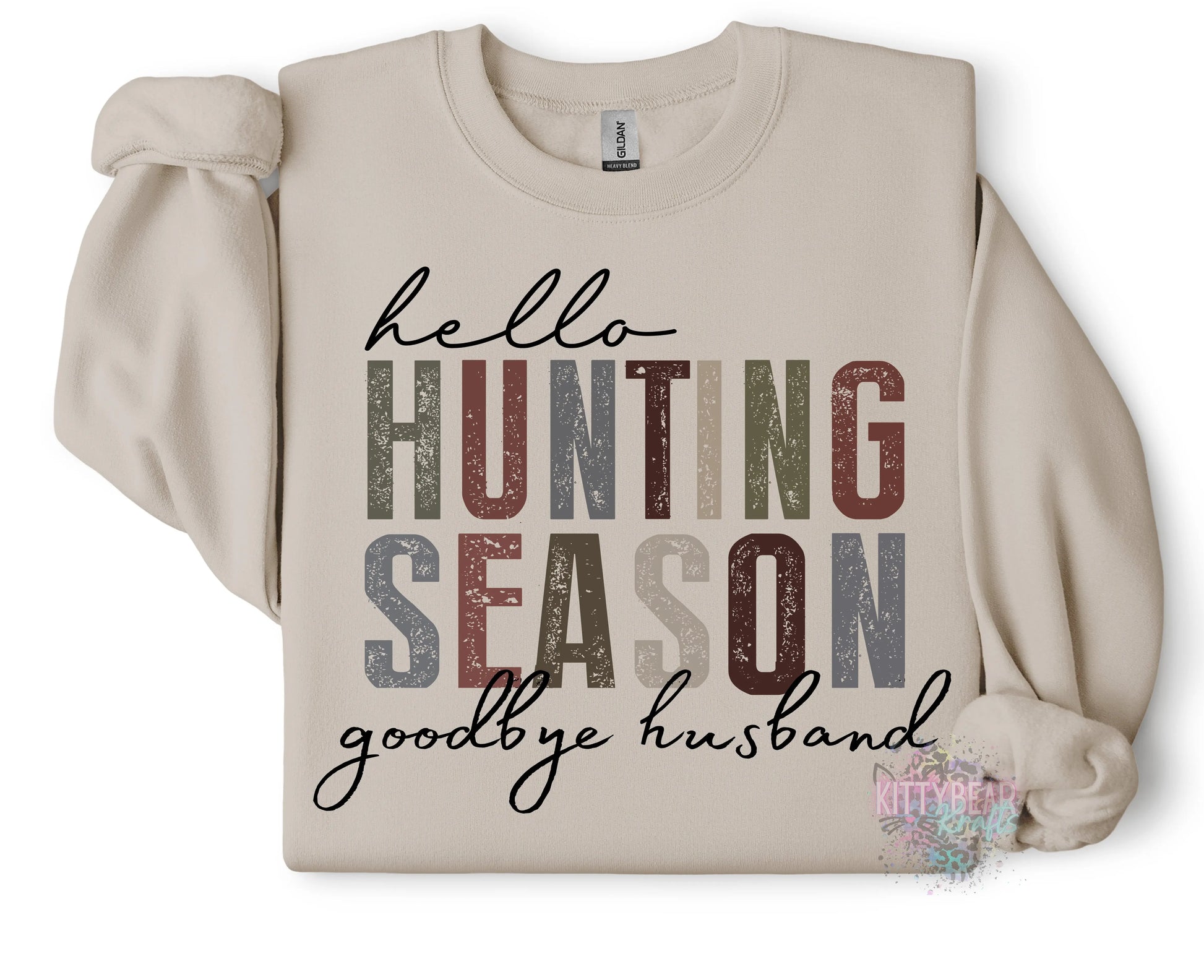 Hello Hunting Season Goodbye Husband Crewneck Sweatshirt - Kittybear Krafts