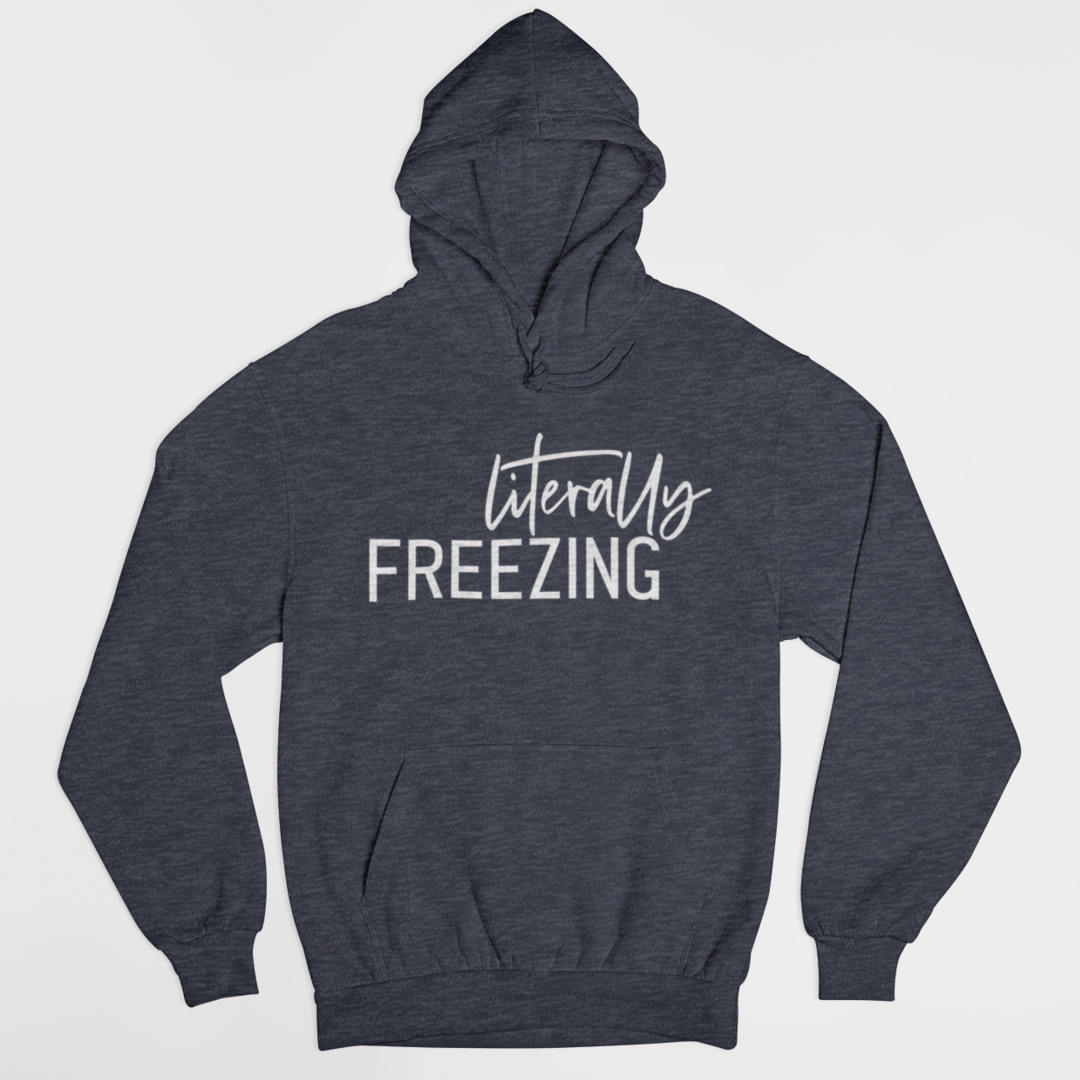 Literally Freezing Graphic Hoodie